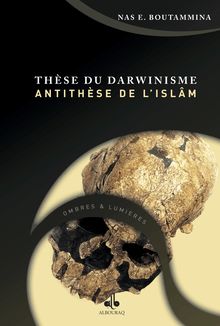 THESE DU DARWINISME - ANTITHESE DE L ISLAM