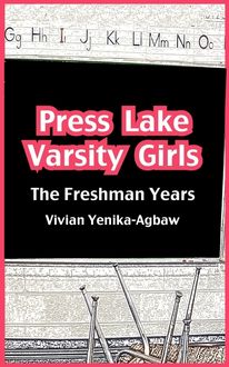 Press Lake Varsity Girls. The Freshman Year
