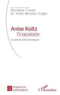Anise Koltz l inapaisée