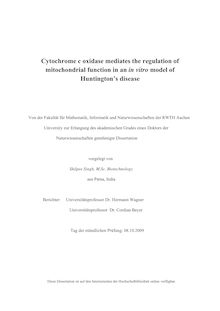 Cytochrome c oxidase mediates the regulation of mitochondrial function in an in vitro model of Huntington s disease [Elektronische Ressource] / vorgelegt von Shilpee Singh