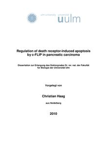 Regulation of death receptor-induced apoptosis by c-FLIP in pancreatic carcinoma [Elektronische Ressource] / vorgelegt von Christian Haag