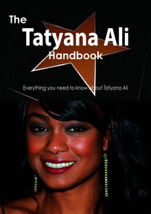 The Tatyana Ali Handbook - Everything you need to know about Tatyana Ali
