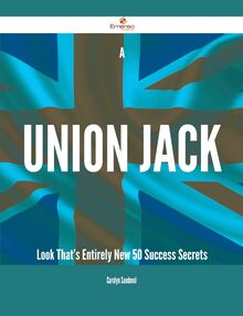 A Union Jack Look That s Entirely New - 50 Success Secrets