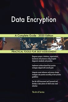 Data Encryption A Complete Guide - 2020 Edition