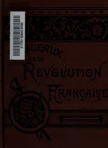 Tableaux de la révolution française; an historical French reader. Edited with notes