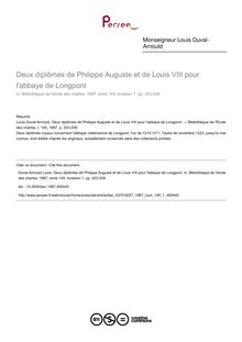 Deux diplômes de Philippe Auguste et de Louis VIII pour l abbaye de Longpont - article ; n°1 ; vol.145, pg 203-209