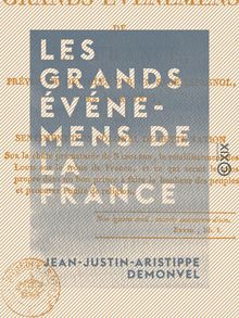 Les Grands Événemens de la France - Prévus et dévoilés par un sage espagnol, dès l an 1813