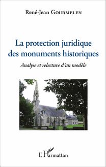 La protection juridique des monuments historiques