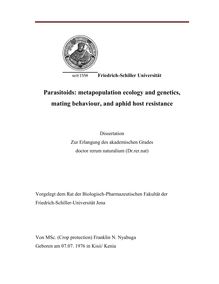 Parasitoids [Elektronische Ressource] : metapopulation ecology and genetics, mating behaviour, and aphid host resistance / von Franklin N. Nyabuga