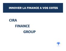 Presentation_CiraFG - INNOVER LA FINANCE A VOS COTES