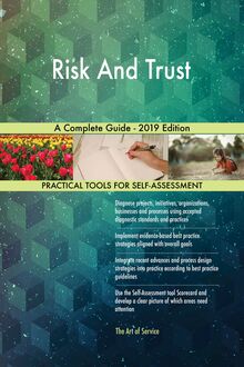 Risk And Trust A Complete Guide - 2019 Edition