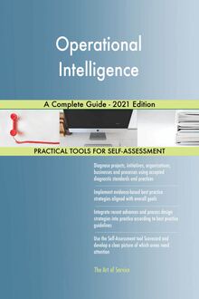 Operational Intelligence A Complete Guide - 2021 Edition