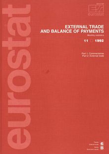 EXTERNAL TRADE AND BALANCE OF PAYMENTS. Monthly statistics 11 1992 Part 1: Commentaries Part 2: External trade