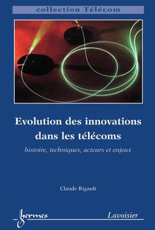 Évolution des innovations dans les télécoms (collection Télécom)