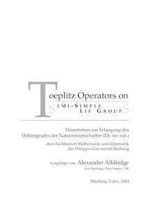 Toeplitz operators on semi-simple Lie groups [Elektronische Ressource] / vorgelegt von Alexander Alldridge