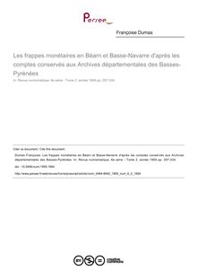 Les frappes monétaires en Béarn et Basse-Navarre d après les comptes conservés aux Archives départementales des Basses-Pyrénées - article ; n°2 ; vol.6, pg 297-334