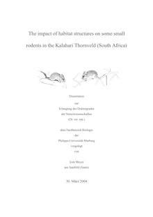 The impact of habitat structures on some small rodents in the Kalahari Thornveld (South Africa) [Elektronische Ressource] / vorgelegt von Jork Meyer