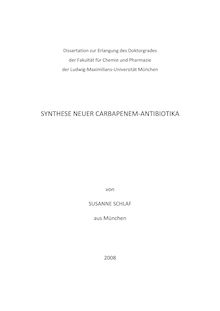 Synthese neuer Carbapenem-Antibiotika [Elektronische Ressource] / von Susanne Schlaf