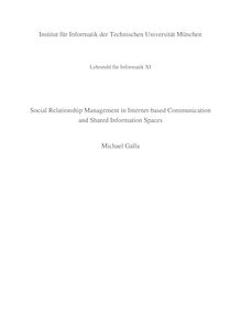 Social relationship management in internet-based communication and shared information spaces [Elektronische Ressource] / Michael Galla