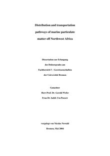 Distribution and transportation pathways of marine particulate matter off Northwest Africa [Elektronische Ressource] / vorgelegt von Nicolas Nowald