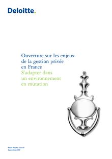 Ouverture sur les enjeux de la gestion privée en France : S adapter dans un environnement en mutation