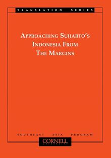 Approaching Suharto s Indonesia from the Margins