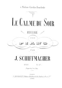Partition complète, Le Calme du Soir, Rêverie pour piano, Schiffmacher, Joseph