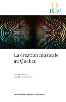 La création musicale au Québec