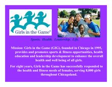 Sports. Health. Leadership. Life. Mission: Girls in the Game (GIG ...
