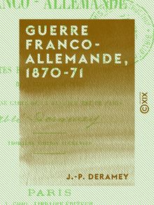 Guerre franco-allemande, 1870-71 - Notes et souvenirs d un curé de la banlieue de Paris