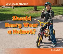 Should Henry Wear a Helmet?