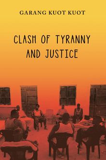 Clash of Tyranny and Justice