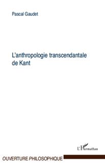 L anthropologie transcendantale de Kant