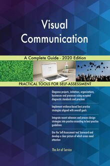 Visual Communication A Complete Guide - 2020 Edition