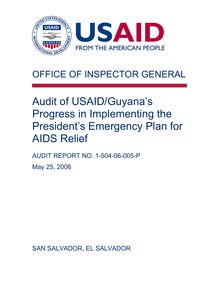 Audit of USAID Guyana s Progress in Implementing the President s  Emergency Plan for AIDS Relief
