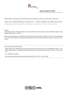 Membra disiecta du fonds de la Reine dans le fonds Vatican latin de la Bibliothèque Vaticane : notes inédites de Bernard Itier - article ; n°2 ; vol.85, pg 587-610