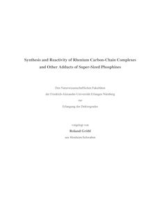Synthesis and reactivity of rhenium carbon-chain complexes and other adducts of super-sized phosphines [Elektronische Ressource] / vorgelegt von Roland Gröbl