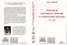 Madagascar : colonisation française et nationalisme malgache