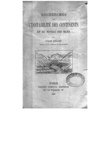 Recherches sur l instabilité des continents et du niveau des mers / par Jules Girard,...