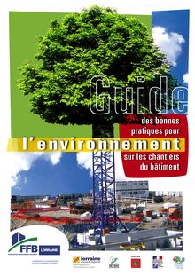 Guide des bonnes pratiques pour l'environnement sur les chantiers du bâtiment