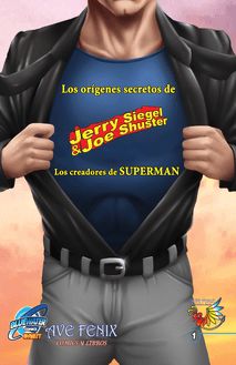 Orbit: Siegel & Shuster: the creators of Superman EN ESPAÑOL