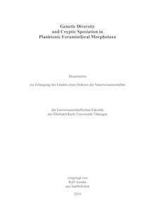 Genetic diversity and cryptic speciation in planktonic foraminiferal morphotaxa [Elektronische Ressource] / vorgelegt von Ralf Aurahs