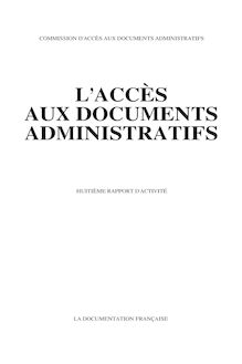 L Accès aux documents administratifs : huitième rapport d activité 1993-1994