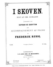 Partition complète, I Skoven, Op.11, I Skoven, Digt af Chr. Richardt for Sopran og Baryton med Accompagnement af Piano