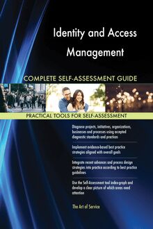 Identity and Access Management Complete Self-Assessment Guide