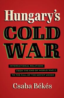 Hungary s Cold War