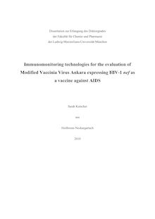 Immunomonitoring technologies for the evaluation of modified vaccinia virus Ankara expressing HIV-1 nef as a vaccine against AIDS [Elektronische Ressource] / Sarah Kutscher