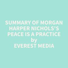Summary of Morgan Harper Nichols s Peace Is a Practice
