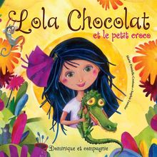 Lola Chocolat et le petit croco
