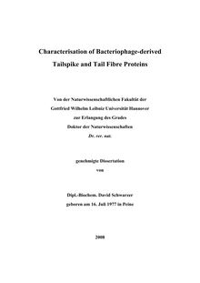 Characterisation of bacteriophage-derived tailspike and tail fibre proteins [Elektronische Ressource] / von David Schwarzer
